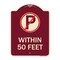 Signmission No Parking Symbol Within 50 Feet Heavy-Gauge Aluminum Architectural Sign, 24" x 18", BU-1824-22689 A-DES-BU-1824-22689 - alternate 1